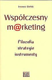 Współczesny marketing Filozofia, strategie, instrumenty