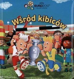 Wśród Kibiców Euro 2012