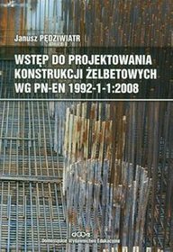 Wstęp do projektowania konstrukcji zelbetowych WG PN-EN 1992-1-1:2008