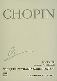 Wstęp do wydania narodowego dzieł Chopina Część 2