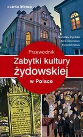 Zabytki kultury żydowskiej w Polsce. Przewodnik