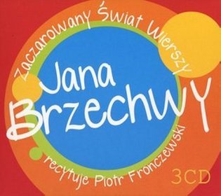 Zaczarowany Świat Wierszy Jana Brzechwy. Książka audio na 3 CD (format MP3)