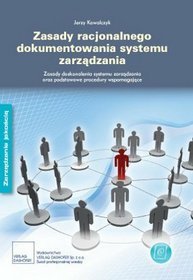 Zasady dokumentowania systemu zarządzania Zasady doskonalenia systemu zarządzania oraz podstawowe procedury
