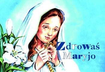 Zdrowaś Maryjo Malowanka Dla Dzieci