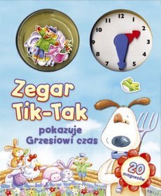Zegar Tik-Tak pokazuje Grzesiowi czas
