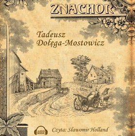 Znachor - audiobook (CD MP3) - Tadeusz Dołęga Mostowicz