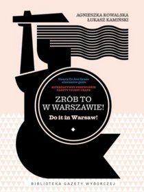 Zrób to w Warszawie! Do it in Warsaw - edycja 2010 (wersja dwujęzyczna)