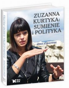 Zuzanna Kurtyka: Sumienie i polityka