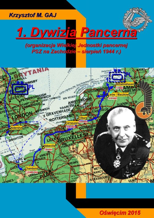 1. Dywizja Pancerna (organizacja Wielkiej Jednostki pancernej PSZ na Zachodzie - sierpień 1944 r.)