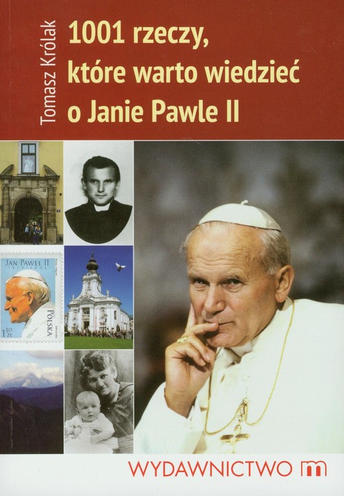 1001 Rzeczy, które warto wiedzieć o Janie Pawle II