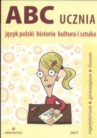 ABC ucznia Język polski historia kultura i sztuka tom A