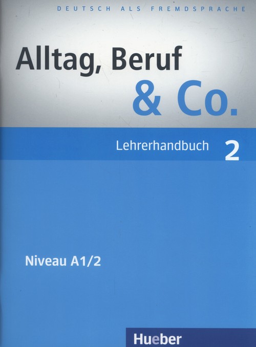Alltag Beruf & Co. 2 Lehrerhandbuch
