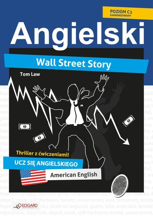 Angielski. Wall Street Story. Thriller z ćwiczeniami. C1 - poziom zaawansowany