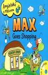Angielski z Maksem 6+ Max Goes Shopping