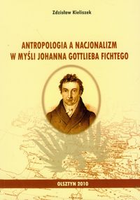 Antropologia a nacjonalizm w myśli Johanna Gottlieba Fichtego