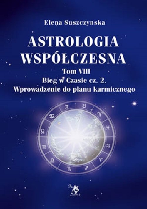 Astrologia współczesna Tom VIII Bieg w czasie cz. 2 / Ars scripti
