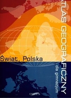 Atlas Geograficzny dla gimnazjum Świat Polska