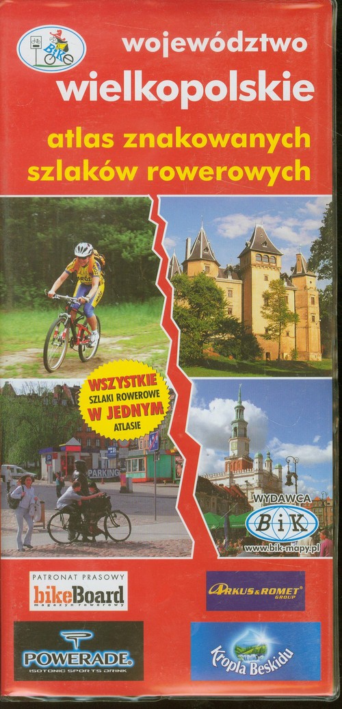 Atlas znakowanych szlaków rowerowych Województwo wielkopolskie