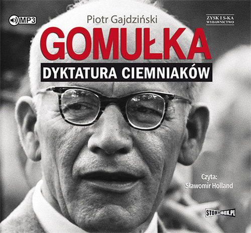 AUDIOBOOK Gomułka Dyktatura ciemniaków