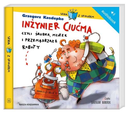Inżynier Ciućma, czyli śrubka, młotek i przemądrzałe roboty - audiobook (CD MP3)