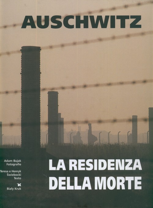 Auschwitz La residenza della morte Rezydencja śmierci wersja włoska