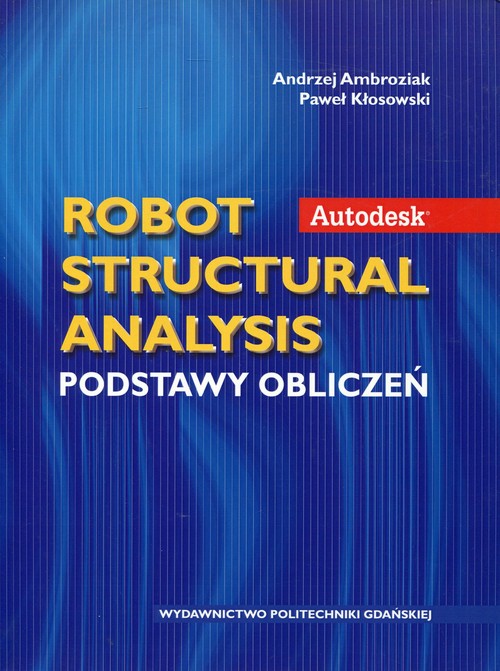 Autodesk Robot Structural Analysis Podstawy obliczeń