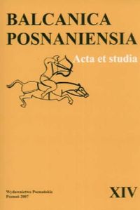 Balcanica Posnaniensia Acta et studia t. XIV