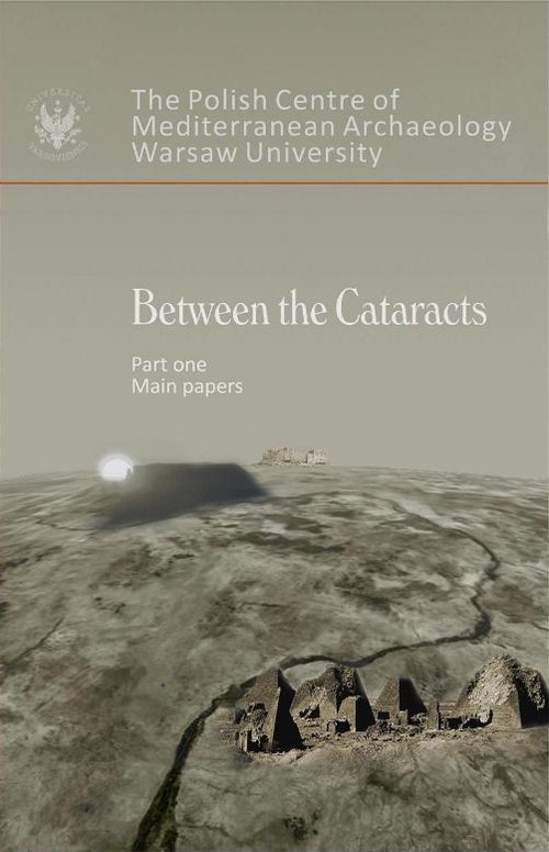 Between the cataracts 1. The Polish Centre od mediterranean archeology Warsaw University