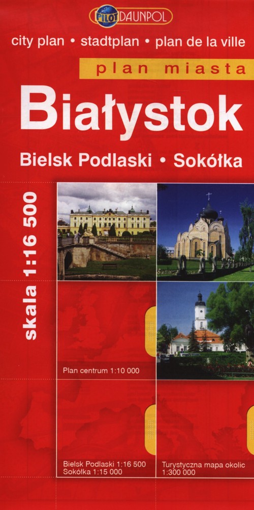Białystok Bielsk Podlaski Sokółka Plan miasta 1:16 500