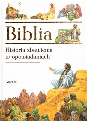 BIBLIA HISTORIA ZBAWIENIA W OPOWIADANIACH TW