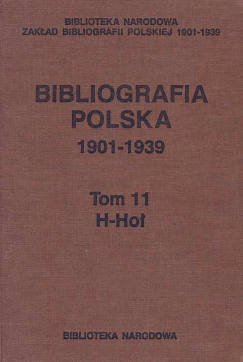 Bibliografia polska 1901-1939 Tom 11 H-Hoł
