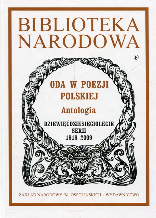 Biblioteka Narodowa Oda w poezji polskiej Antologia