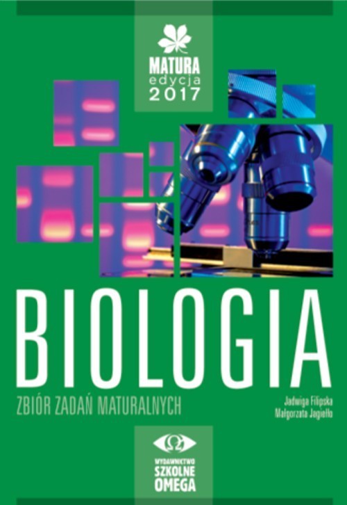 Biologia Matura 2017 Zbiór zadań maturalnych