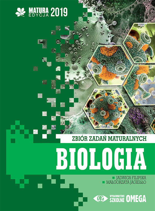 Biologia Matura 2019 Zbiór zadań maturalnych