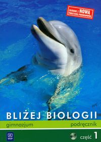 Bliżej biologii Część 1 Podręcznik z płytą CD