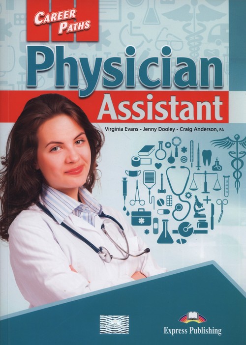 Career Paths Physician Assistant Student's Book