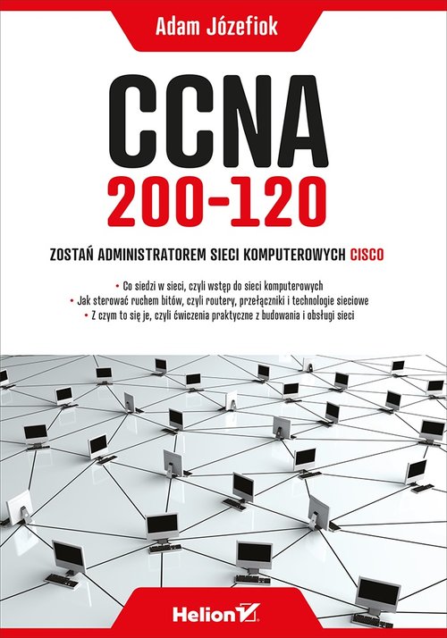 CCNA 200-120 Zostań administratorem sieci komputerowych Cisco