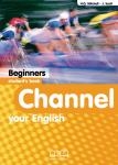 Channel your English Beginners LO. Podręcznik. Język angielski