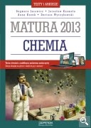 Chemia. Matura 2013. Testy dla maturzysty
