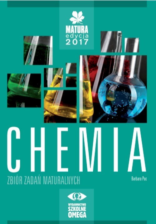Chemia Matura 2017 Zbiór zadań maturalnych