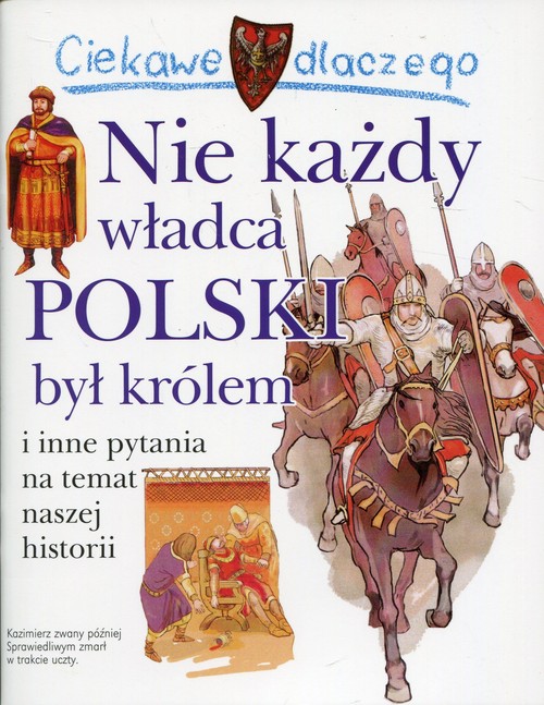 Ciekawe dlaczego Nie każdy władca Polski był królem