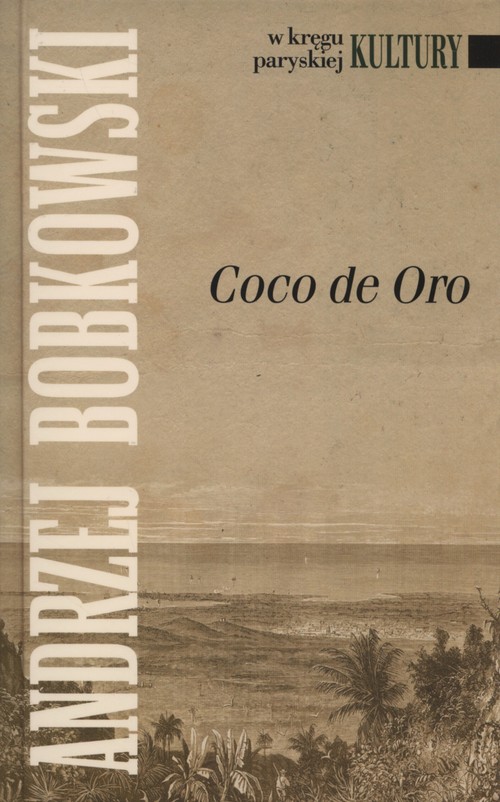 W kręgu paryskiej Kultury. Coco de Oro (+CD)
