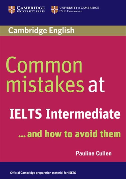 Common Mistakes at IELTS... and how to avoid them Intermediate