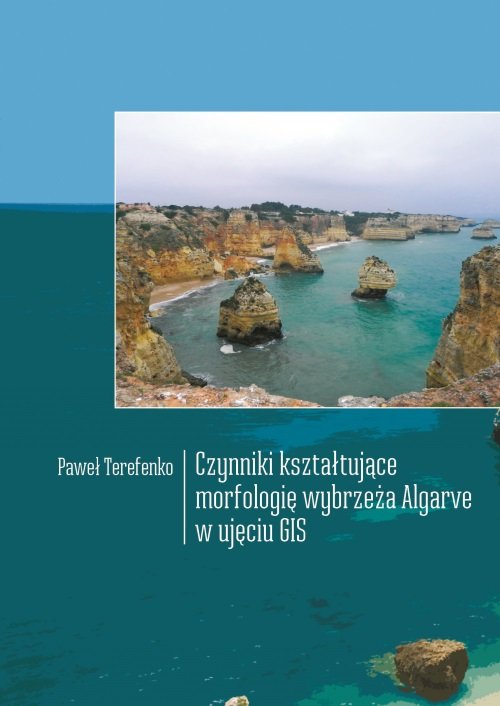 Czynniki kształtujące morfologię wybrzeża Algarve w ujęciu GIS
