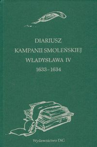 Diariusz kampanii smoleńskiej Władysława IV 1633-1634