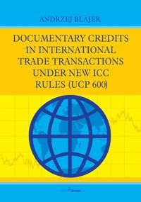 Documentary credits  in international trade transactions  under new ICC  rules