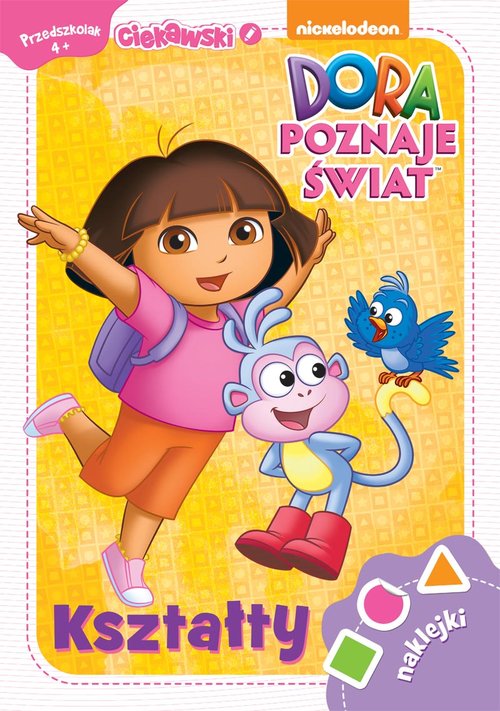 Dora poznaje świat Kształty 4+ Ciekawski przedszkolak