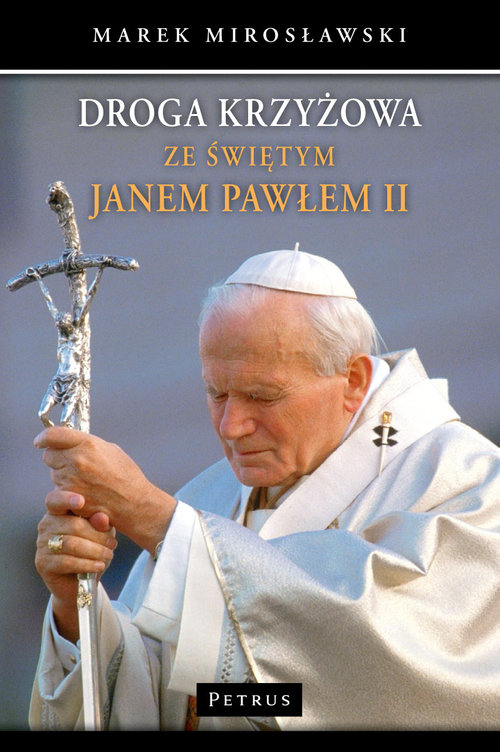 Droga krzyżowa ze świętym Janem Pawłem II