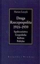 DRUGA RZECZPOSPOLITA 1918-1939 SPOŁECZEŃSTWO GOSPODARKA KULTURA POLITYKA
