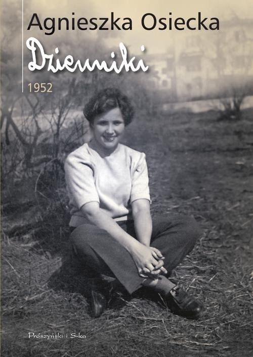 Agnieszka Osiecka. Dzienniki 1952